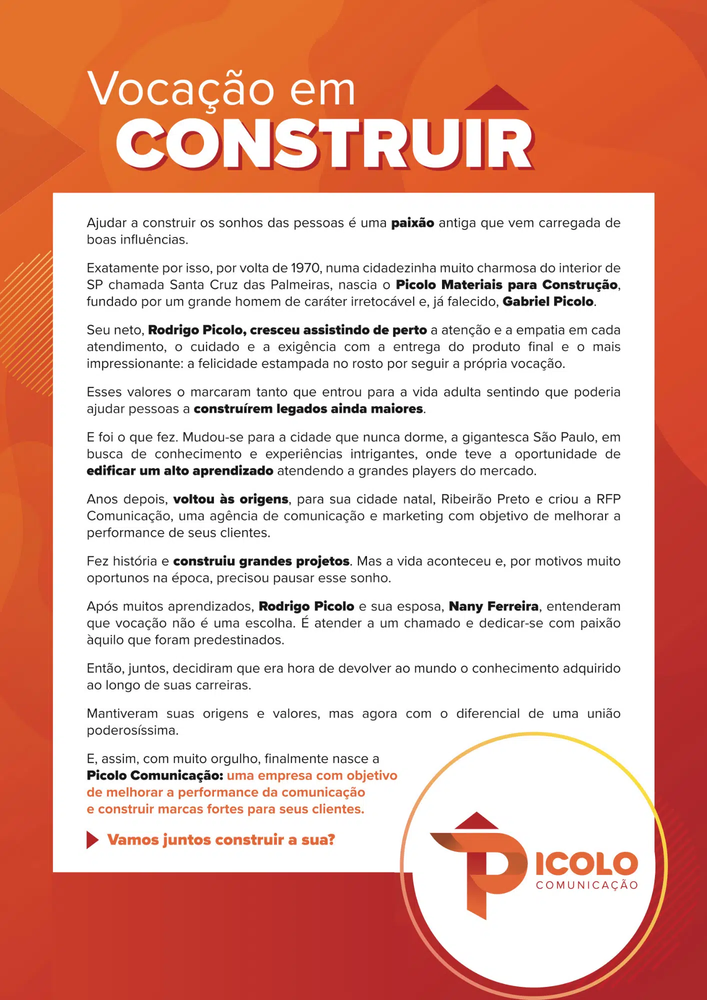 Manifesto Picolo Comunicação, Vocação em Construir